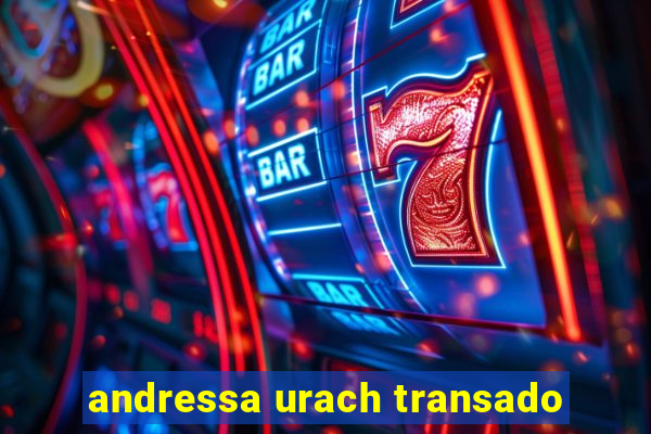 andressa urach transado